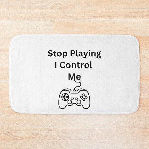 Item preview, Stop Playing, I Control Me designed and sold by TShirtCrafters.