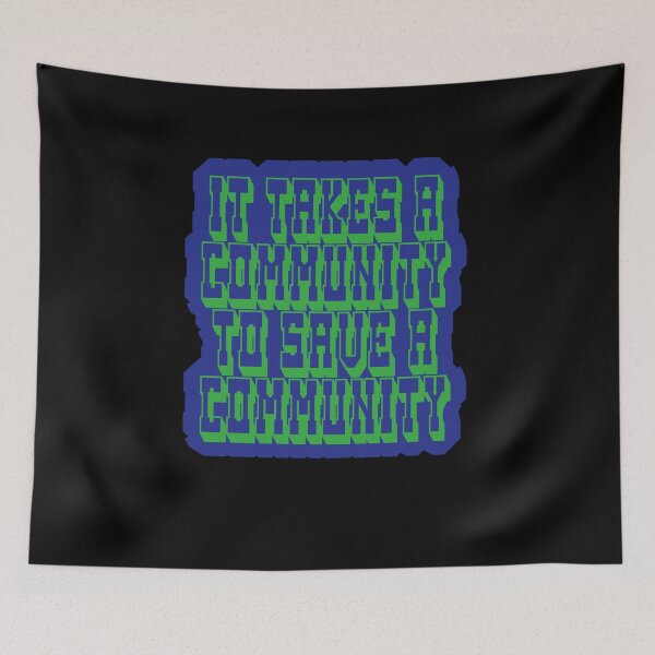 Item preview, It takes a community to save a community designed and sold by BritySpear.