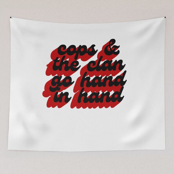 Item preview, Cops and the clan go hand in hand designed and sold by BritySpear.