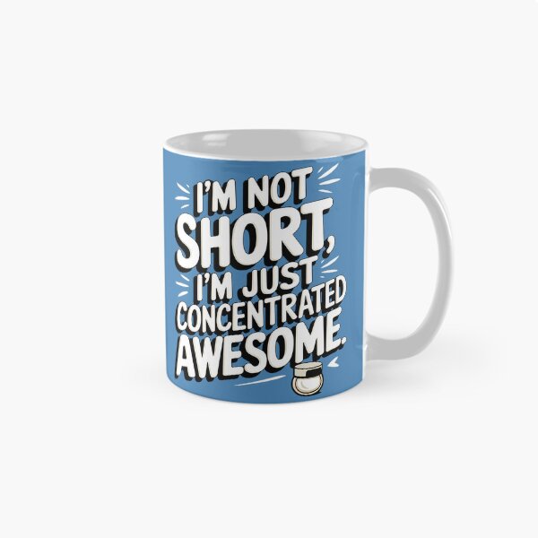 Item preview, I'm Not Short Just Awesome Funny Quote designed and sold by ZetaDream.