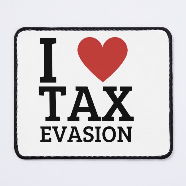 Item preview, I Love Tax Evasion Funny Commit Tax Fraud I Love Tax Evasion Gear designed and sold by Hotshots Design.