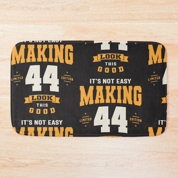 Item preview, It's Not Easy Making 44 Look This Good - 44th Birthday designed and sold by cidolopez.