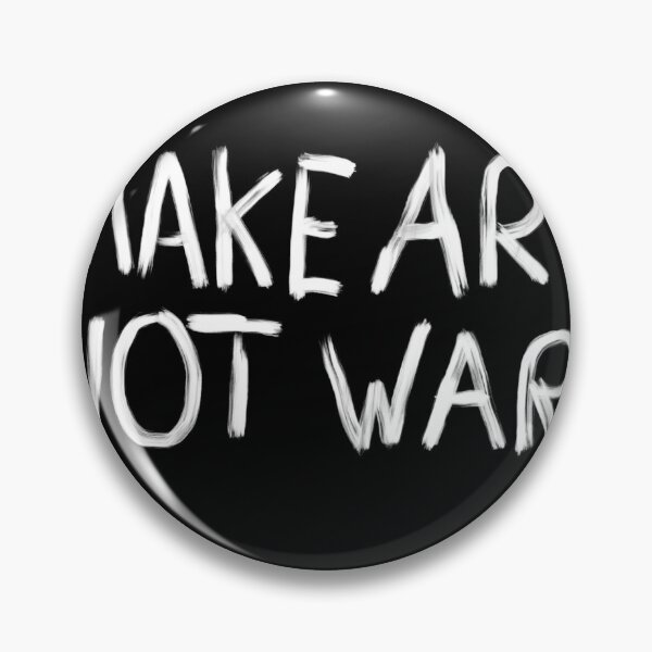 Item preview, Make Art Not War designed and sold by coltoncarter.
