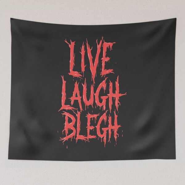 Item preview, Live Laugh Blegh designed and sold by uncommonoath.