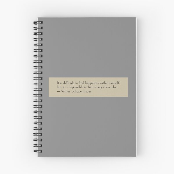Item preview, It is difficult to find happiness within oneself, but it is impossible to find it anywhere else. —Arthur Schopenhauer Book Quote designed and sold by wonderxwander.