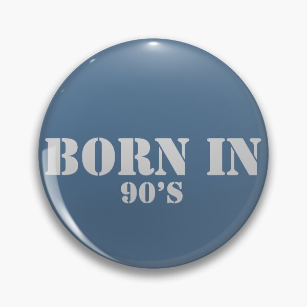 Item preview, Born in 90’s designed and sold by RA-blossoms.