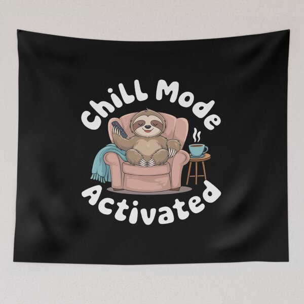 Item preview, Sloth's Chill Mode Activated and Relaxing designed and sold by Diamaber.