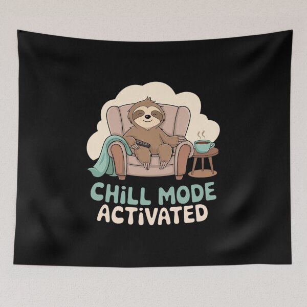 Item preview, Sloth's Chill Mode Activated and Relaxing designed and sold by Diamaber.
