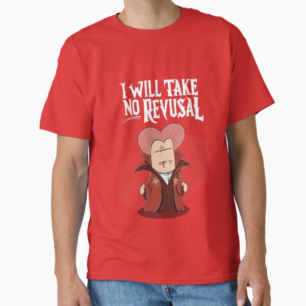 ThumbsUp - I Will Take No Revusal "Dracula" Classic T-Shirt