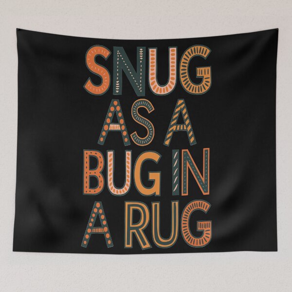 Item preview, Snug As A Bug In A Rug designed and sold by pixelplaza.