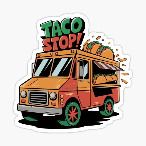 Item preview, Taco Stop : Funny Taco Truck Meme Sticker designed and sold by OwlWorks.
