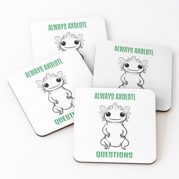 Item preview, ALWAYS AXOLOTL QUESTIONS designed and sold by RetroPop23.