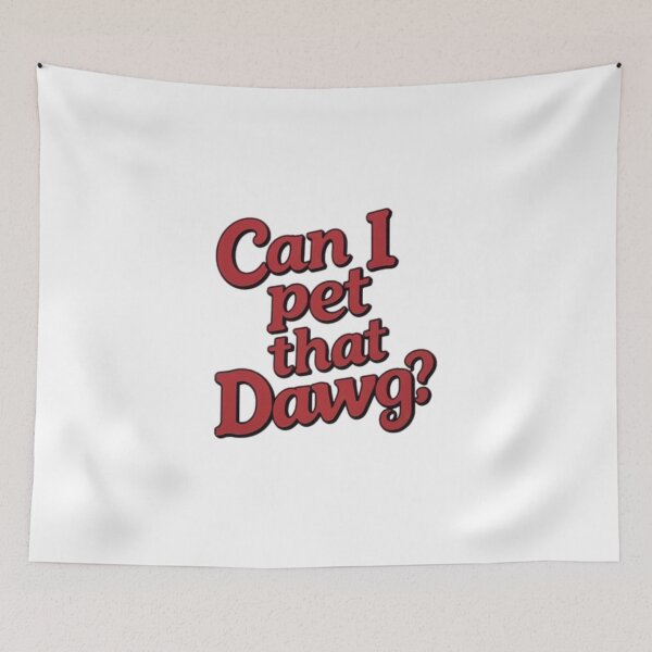 Item preview, Can I Pet That Dawg designed and sold by savecloth.