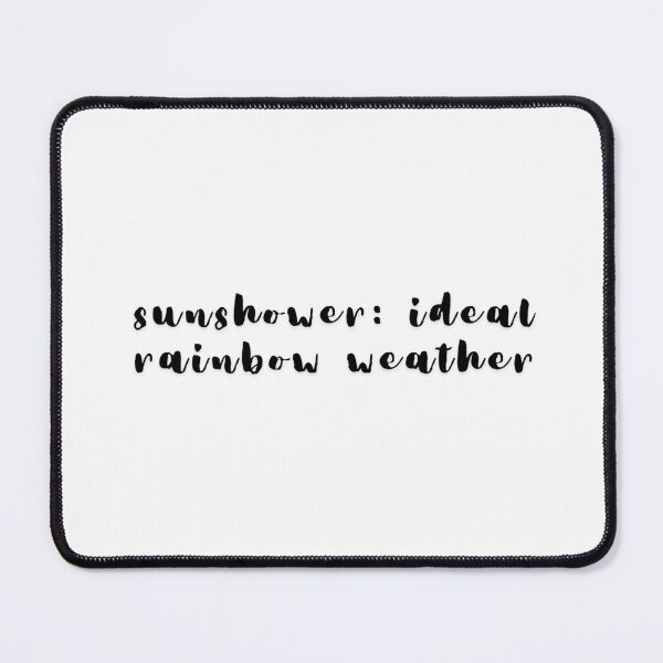 Item preview, Sunshower: ideal rainbow weather designed and sold by MintMochaMatcha.