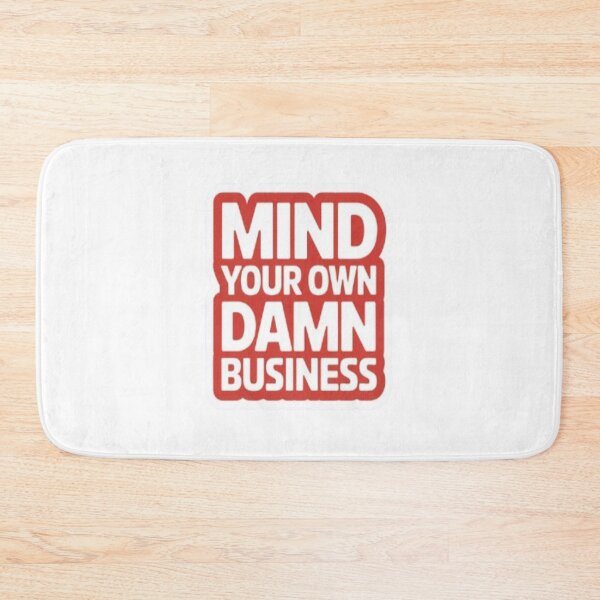 Item preview, Mind Your Own Damn Business Sticker designed and sold by ColorsSoul ⭐️⭐️⭐️⭐️⭐️.