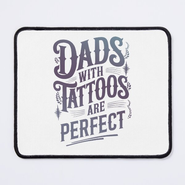 Item preview, Cool Dads with Tattoos Are Perfect designed and sold by Betsytiptoe.