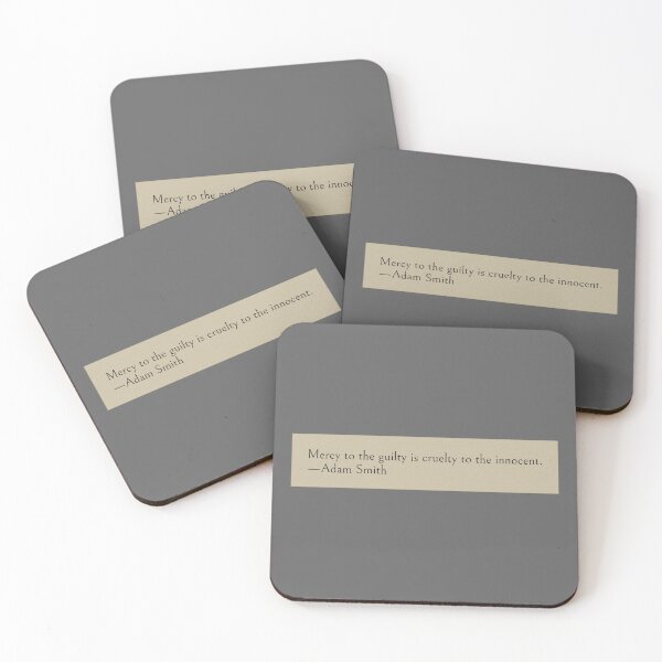 Item preview, Mercy to the guilty is cruelty to the innocent. —Adam Smith Book Quote designed and sold by LibertyCapital.