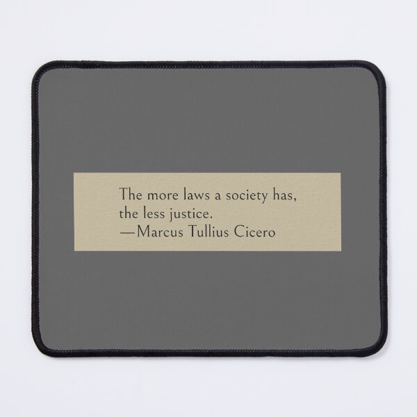 Item preview, The more laws a society has, the less justice. —Marcus Tullius Cicero Book Quote designed and sold by LibertyCapital.