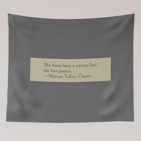 Item preview, The more laws a society has, the less justice. —Marcus Tullius Cicero Book Quote designed and sold by LibertyCapital.