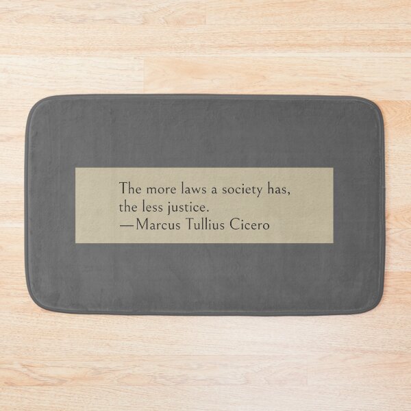 Item preview, The more laws a society has, the less justice. —Marcus Tullius Cicero Book Quote designed and sold by LibertyCapital.