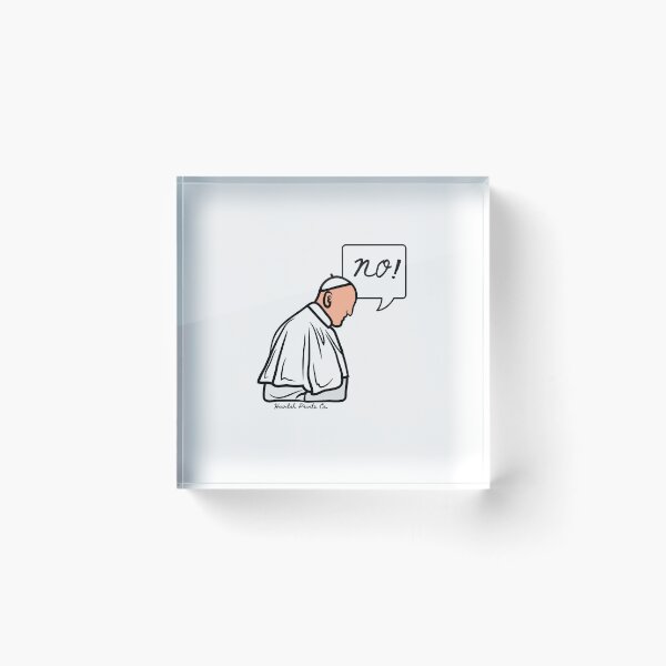 Item preview, Pope Francis- No! designed and sold by HavilahPrintsCo.