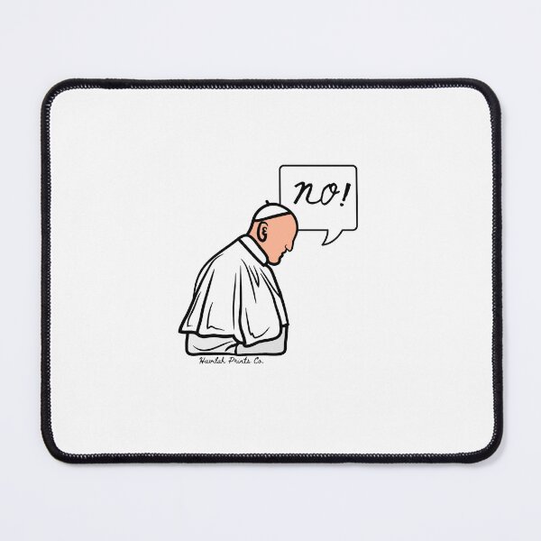 Item preview, Pope Francis- No! designed and sold by HavilahPrintsCo.