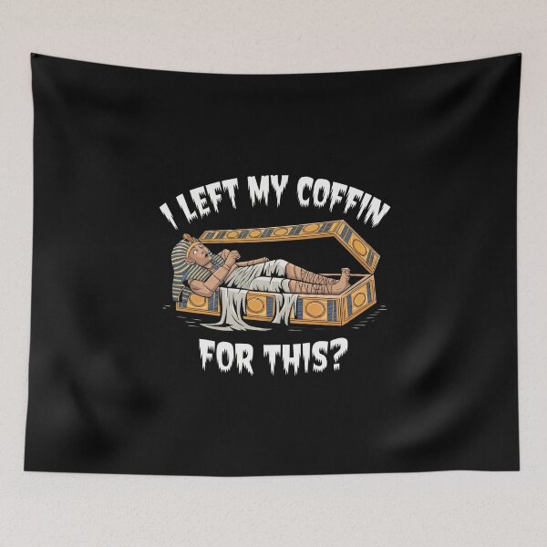 Item preview, I left my coffin for this? designed and sold by Heneket.
