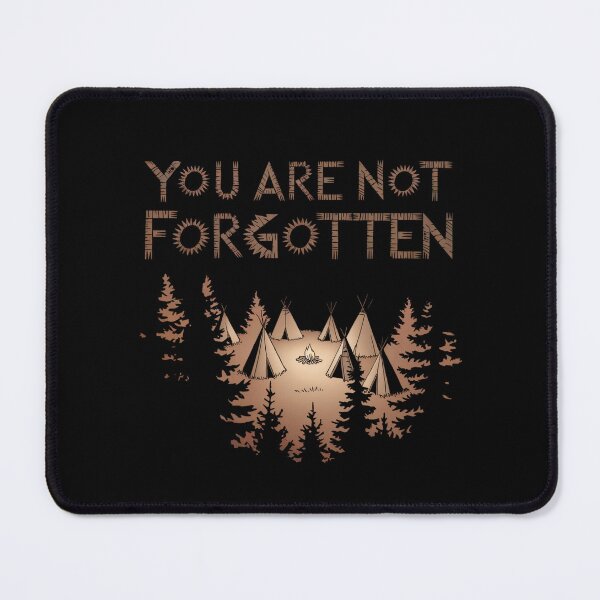Item preview, You are not forgotten Native American awareness designed and sold by Heneket.