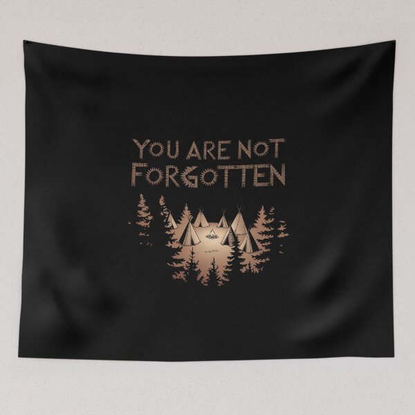 Item preview, You are not forgotten Native American awareness designed and sold by Heneket.