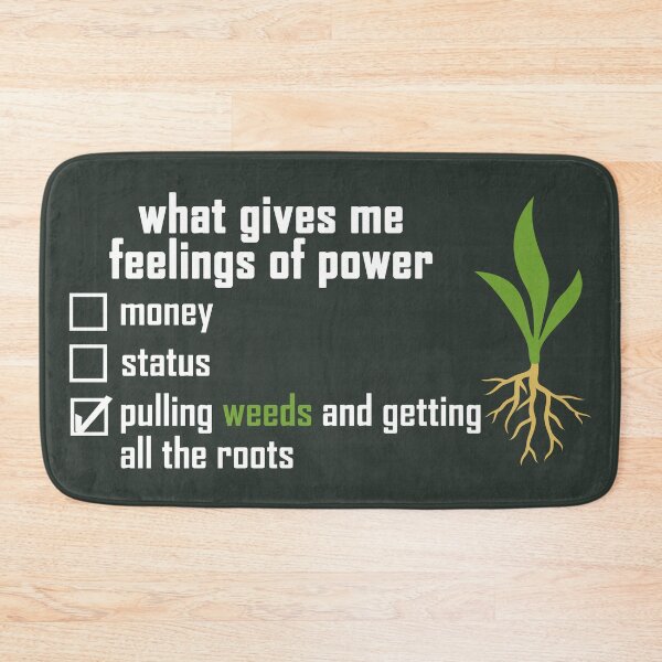 Item preview, what gives me feelings of power: pulling weeds and getting all the roots with a colored plant-root design in white designed and sold by EmeraldeaArt.