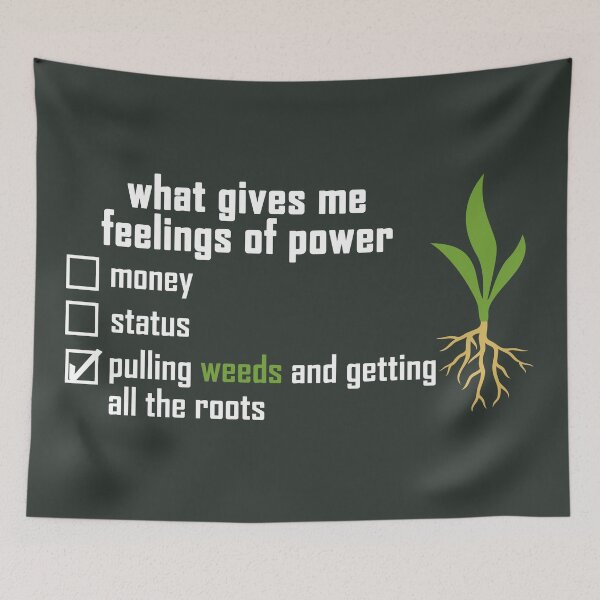 Item preview, what gives me feelings of power: pulling weeds and getting all the roots with a colored plant-root design in white designed and sold by EmeraldeaArt.