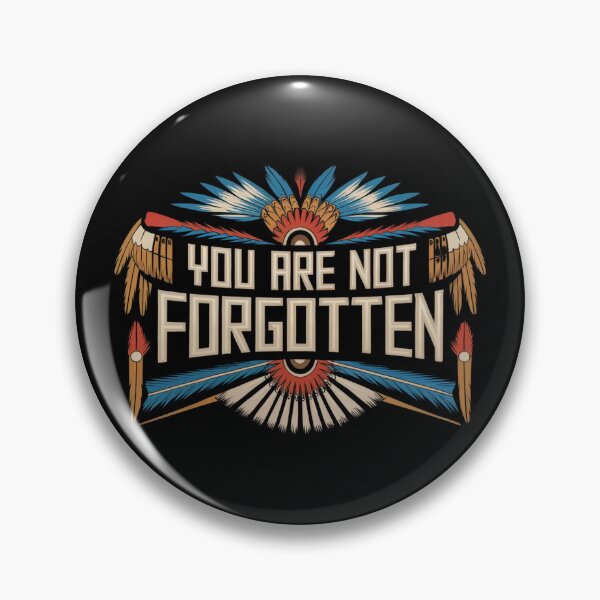 Item preview, You are not forgotten Native American awareness designed and sold by Heneket.
