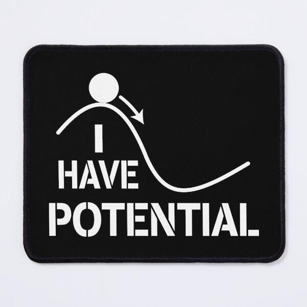 Item preview, I Have Potential - Energy Funny Physics designed and sold by ScienceCorner.
