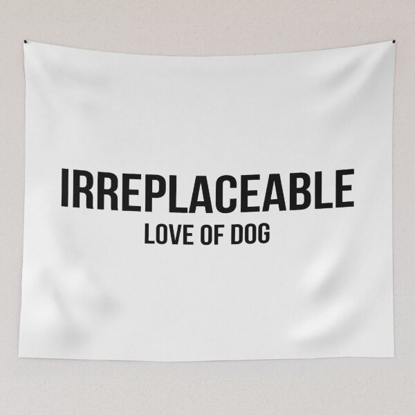 Item preview, IRREPLACEABLE LOVE OF DOG (black) designed and sold by rickcel.