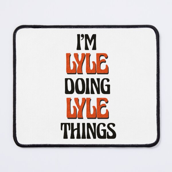 Item preview, I'm Lyle Doing Lyle Things designed and sold by Oussinc.