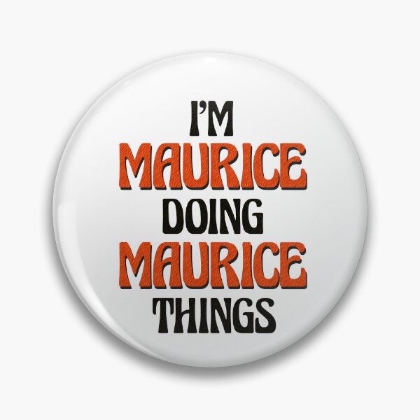 Item preview, I'm Maurice Doing Maurice Things designed and sold by Oussinc.