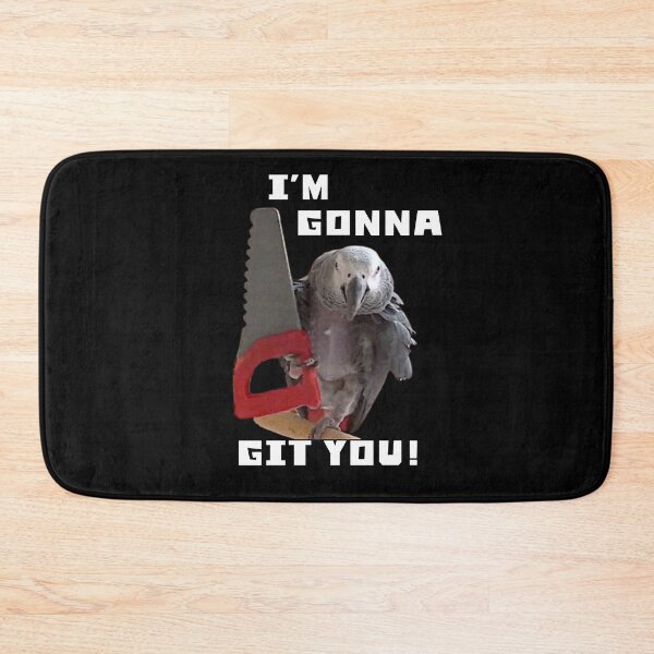 Item preview, Einstein Parrot, I'm Gonna Git You! designed and sold by einsteinparrot.