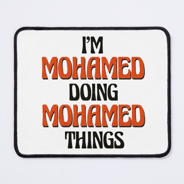 Item preview, I'm Mohamed Doing Mohamed Things designed and sold by Oussinc.