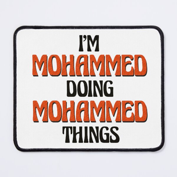 Item preview, I'm Mohammed Doing Mohammed Things designed and sold by Oussinc.