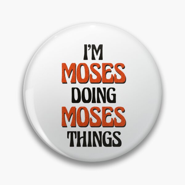 Item preview, I'm Moses Doing Moses Things designed and sold by Oussinc.