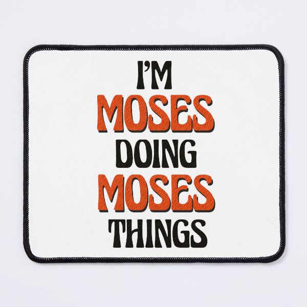 Item preview, I'm Moses Doing Moses Things designed and sold by Oussinc.