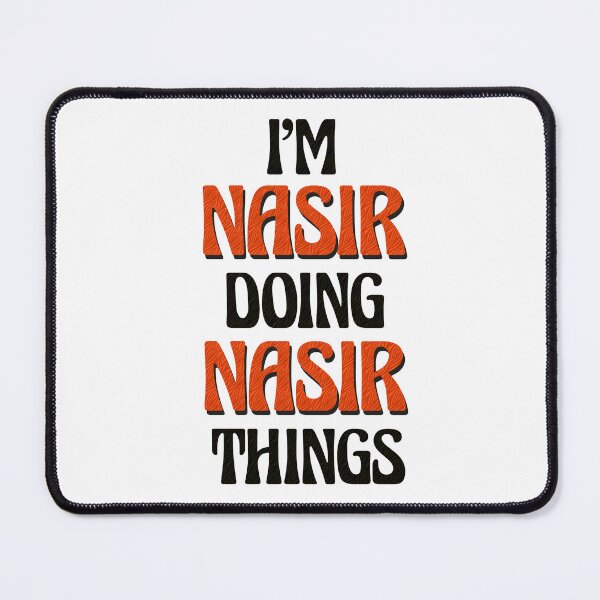 Item preview, I'm Nasir Doing Nasir Things designed and sold by Oussinc.