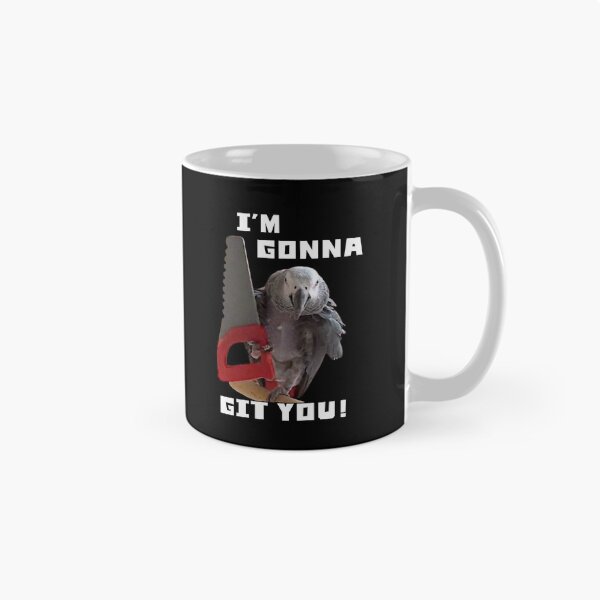 Item preview, Einstein Parrot, I'm Gonna Git You! designed and sold by einsteinparrot.