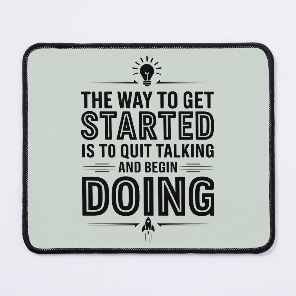 Item preview, The way to get started is to quit talking and begin doing designed and sold by artchic4you.