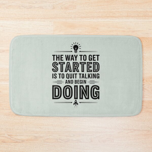 Item preview, The way to get started is to quit talking and begin doing designed and sold by artchic4you.