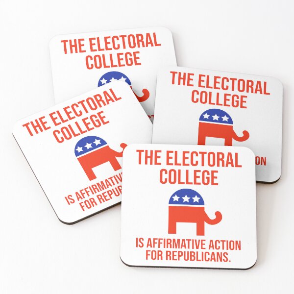 Item preview, The electoral college is Affirmative Action for Republicans  designed and sold by Rachel the Artist .