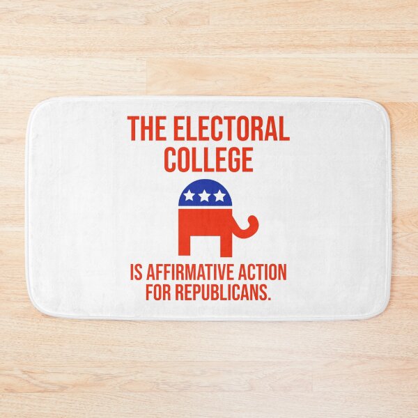 Item preview, The electoral college is Affirmative Action for Republicans  designed and sold by Rachel the Artist .