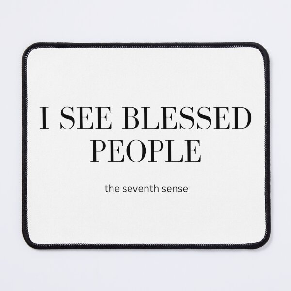 Item preview, I See Blessed People: The Seventh Sense designed and sold by TShirtCrafters.