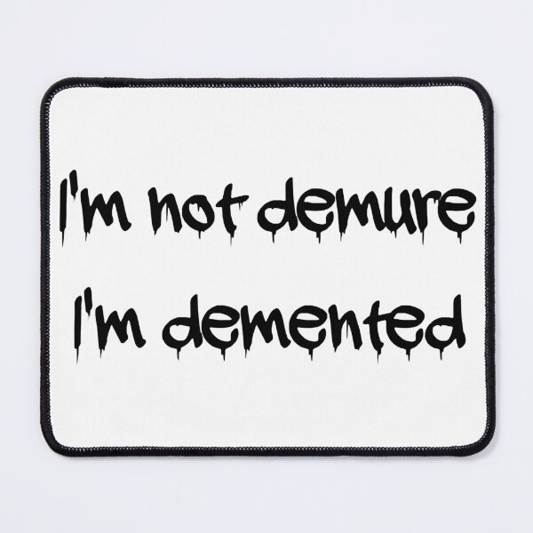 Item preview, Not demure designed and sold by Katsmitharts.