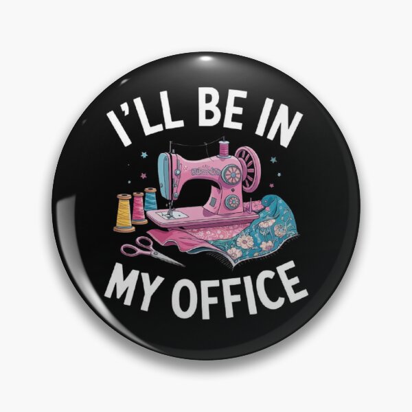 Item preview, Sewing Machine Lover: I’ll Be In My Office designed and sold by love3617.